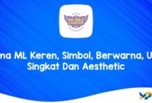 Nama ML Keren, Simbol, Berwarna, Unik, Singkat dan Aesthetic