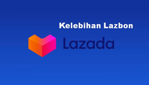 keunggulan Lazbon Lazada