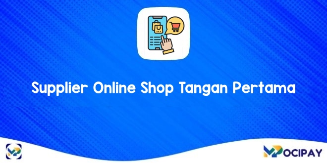 Supplier Online Shop Tangan Pertama