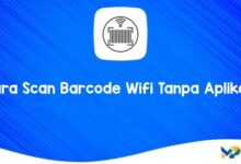 Cara Scan Barcode Wifi Tanpa Aplikasi