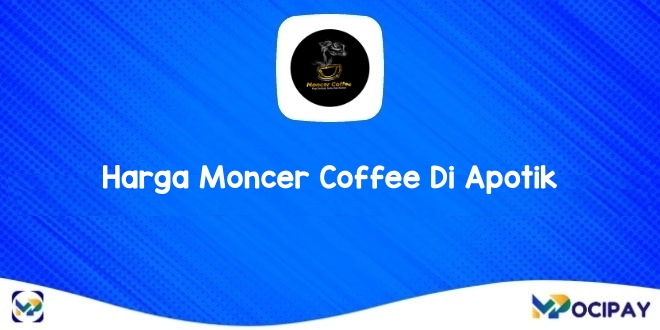 Harga Moncer Coffee Di Apotik