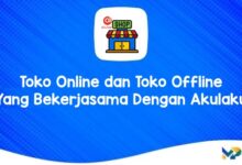 Toko Online dan Toko Offline Yang Bekerjasama Dengan Akulaku