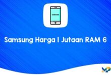 Samsung Harga 1 Jutaan RAM 6