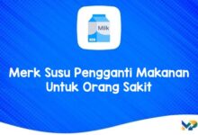 Merk Susu Pengganti Makanan Untuk Orang Sakit