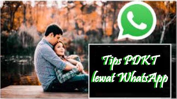 Tips PDKT lewat WhatsApp