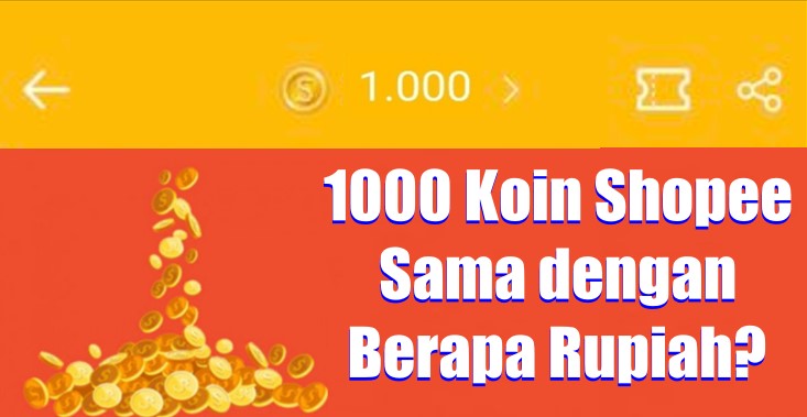 1000 Koin Shopee Sama dengan Berapa Rupiah?