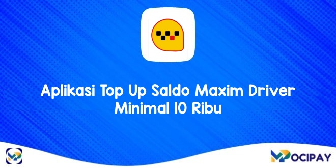 Aplikasi Top Up Saldo Maxim Driver Minimal 10 Ribu