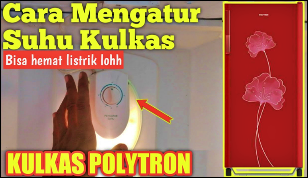 Cara Menggunakan Kulkas Baru Merk Polytron