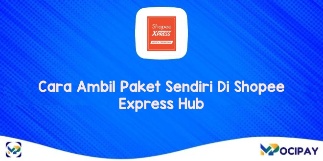 Cara Ambil Paket Sendiri Di Shopee Express Hub 