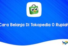 Cara Belanja Di Tokopedia 0 Rupiah