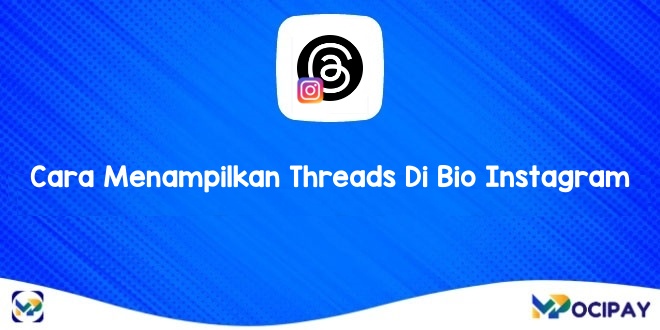 Cara Menampilkan Threads Di Bio Instagram