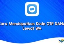 Cara Mendapatkan Kode OTP DANA Lewat WA