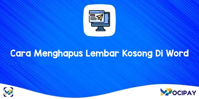 Cara Menghapus Lembar Kosong Di Word