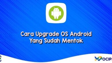 Cara Upgrade OS Android Yang Sudah Mentok