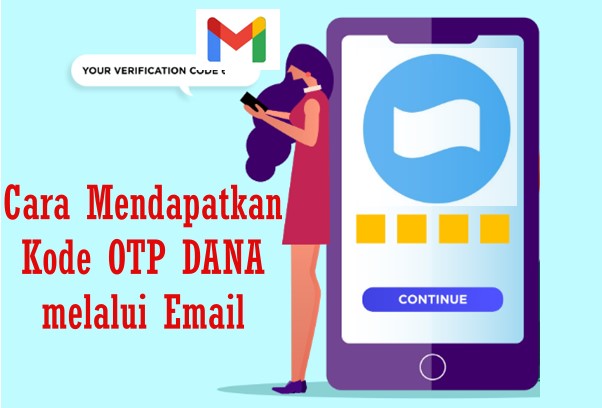 Cara mendapatkan Kode OTP DANA melalui Email