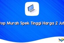 Laptop Murah Spek Tinggi Harga 2 Jutaan