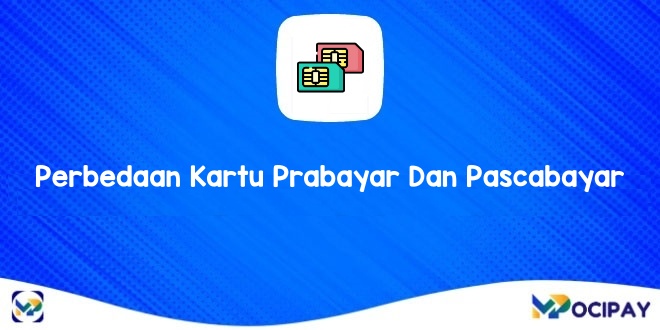 Perbedaan Kartu Prabayar Dan Pascabayar