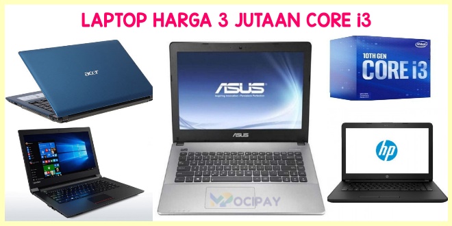 Laptop Harga 3 Jutaan Core i3