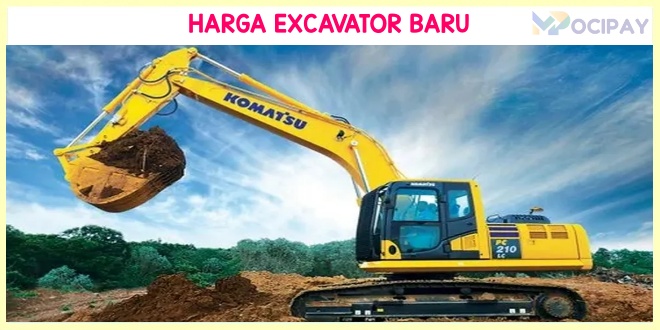 Harga Excavator Baru di Indonesia