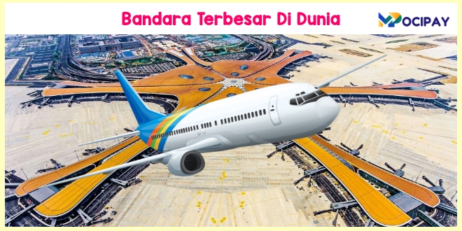 Bandara Terbesar Di Dunia