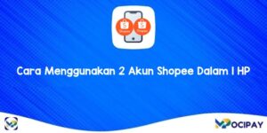 Cara Menggunakan 2 Akun Shopee Dalam 1 HP