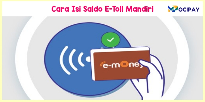 Cara Isi Saldo E-Toll Mandiri