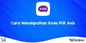 Cara Mendapatkan Kode PUK Axis