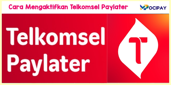 Cara Mengaktifkan Telkomsel Paylater
