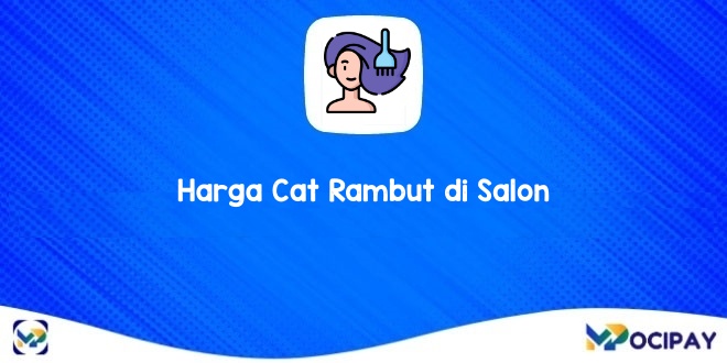 Harga Cat Rambut di Salon