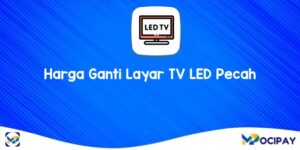 Harga Ganti Layar TV LED Pecah
