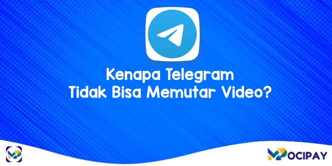 Kenapa Telegram Tidak Bisa Memutar Video
