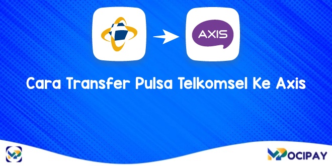 Cara Transfer Pulsa Telkomsel Ke Axis
