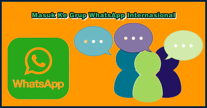 Masuk Ke Grup WhatsApp Internasional