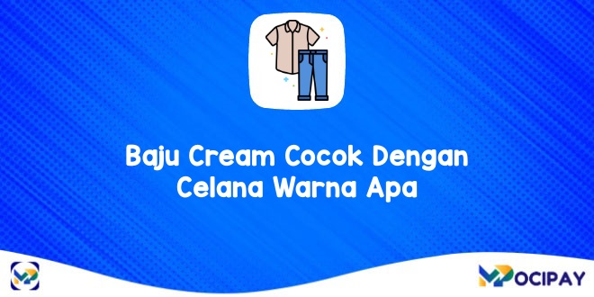 Baju Cream Cocok Dengan Celana Warna Apa
