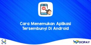 Cara Menemukan Aplikasi Tersembunyi Di Android