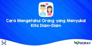 Cara Mengetahui Orang yang Menyukai Kita Diam-Diam