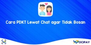 Cara PDKT Lewat Chat agar Tidak Bosan