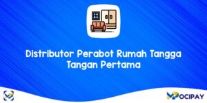 Distributor Perabot Rumah Tangga Tangan Pertama