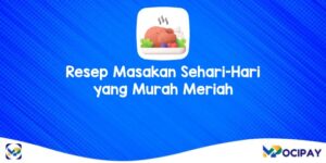 Resep Masakan Sehari-Hari yang Murah Meriah