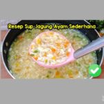 Resep Sup Jagung Ayam Sederhana
