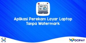 Aplikasi Perekam Layar Laptop Tanpa Watermark