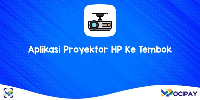 Aplikasi Proyektor HP Ke Tembok Tanpa Proyektor