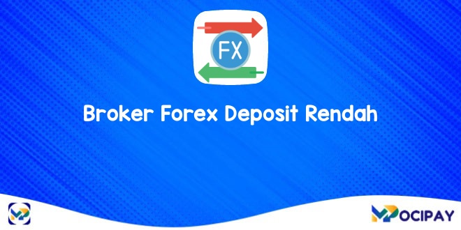 Broker Forex Deposit Rendah