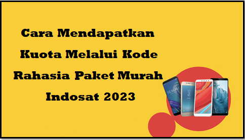 Kode Rahasia Paket Murah Indosat 2023 