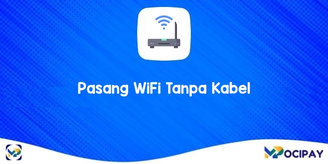 Pasang WiFi Tanpa Kabel