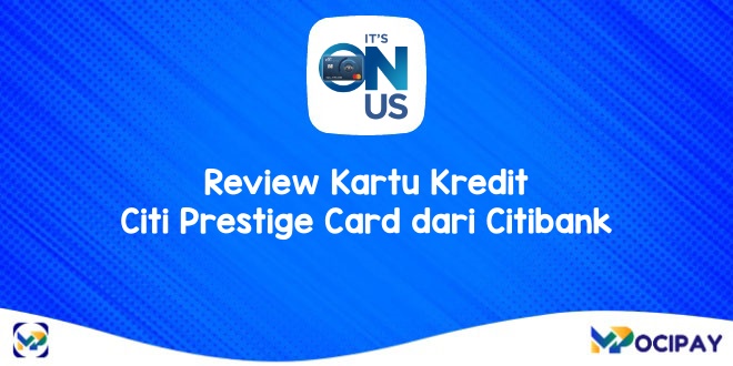 Review Kartu Kredit Citi Prestige Card dari Citibank