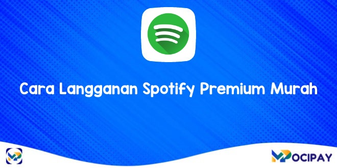 Cara Langganan Spotify Premium Murah
