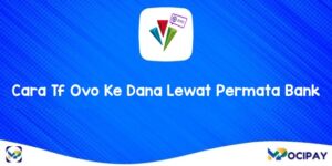 Cara Tf Ovo Ke Dana Lewat Permata Bank