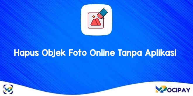Hapus Objek Foto Online Tanpa Aplikasi