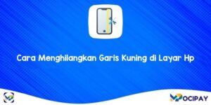 Cara Menghilangkan Garis Kuning di Layar Hp